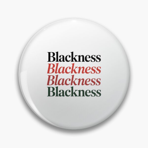 Item preview, Blackness Today Blackness Tomorrow Blackness Forever designed and sold by JulienAureo.