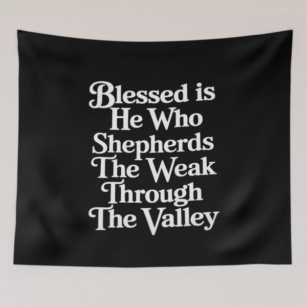 Item preview, Blessed is He Who Shepherds The Weak Through The Valley designed and sold by JulienAureo.