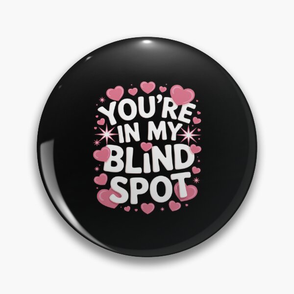 Item preview, Blind You're in My Blind Spot designed and sold by JulienAureo.