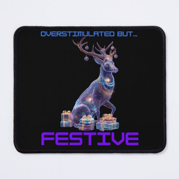 Item preview, Overstimulated But Festive designed and sold by Millsoft.