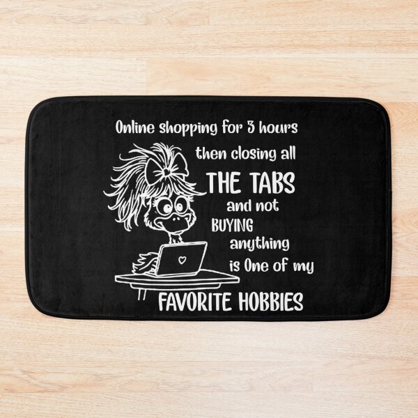 Item preview, Online Shopping For 3 Hours Closing Tabs Funny Quote designed and sold by AmizaMatter9.