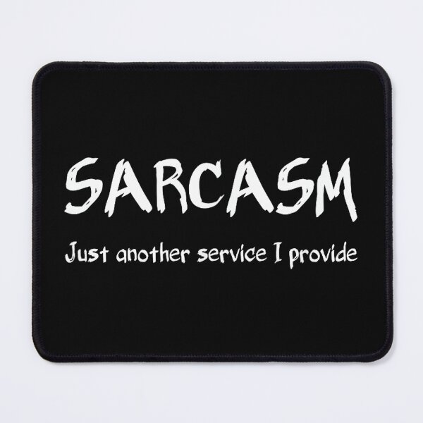 Item preview, Funny Sarcasm Just Another Service designed and sold by hqmofoo35.