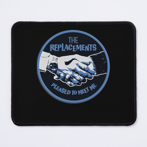 Item preview, Th.e Replac.ements p.leased to me.et me designed and sold by ChandlerRenaud.