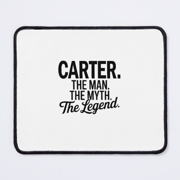 Item preview, Carter Name Carter The Man The Myth The legend designed and sold by Watsonarts.
