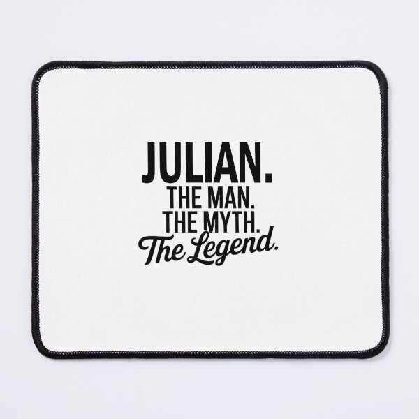 Item preview, Julian Name Julian The Man The Myth The legend designed and sold by Watsonarts.