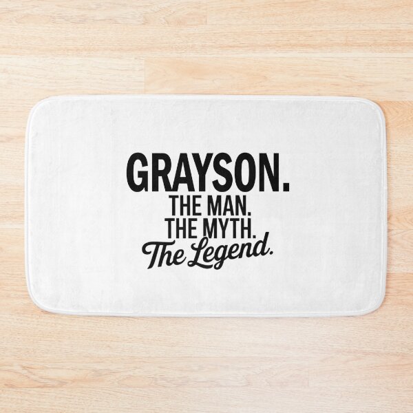 Item preview, Grayson Name Grayson The Man The Myth The legend designed and sold by Watsonarts.