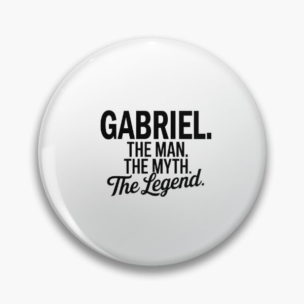 Item preview, Gabriel Name Gabriel The Man The Myth The legend designed and sold by Watsonarts.