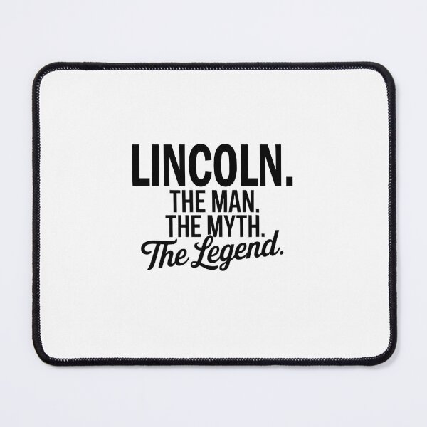 Item preview, Lincoln Name Lincoln The Man The Myth The legend designed and sold by Watsonarts.