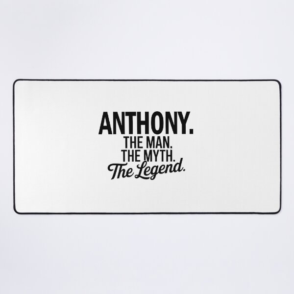 Item preview, Anthony Name Anthony The Man The Myth The legend designed and sold by Watsonarts.