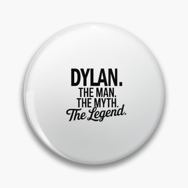 Item preview, Dylan Name Dylan The Man The Myth The legend designed and sold by Watsonarts.