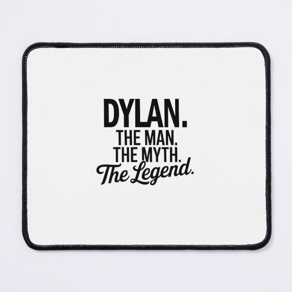 Item preview, Dylan Name Dylan The Man The Myth The legend designed and sold by Watsonarts.