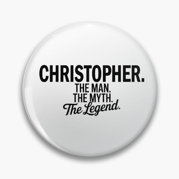 Item preview, Christopher Name Christopher The Man The Myth The legend designed and sold by Watsonarts.