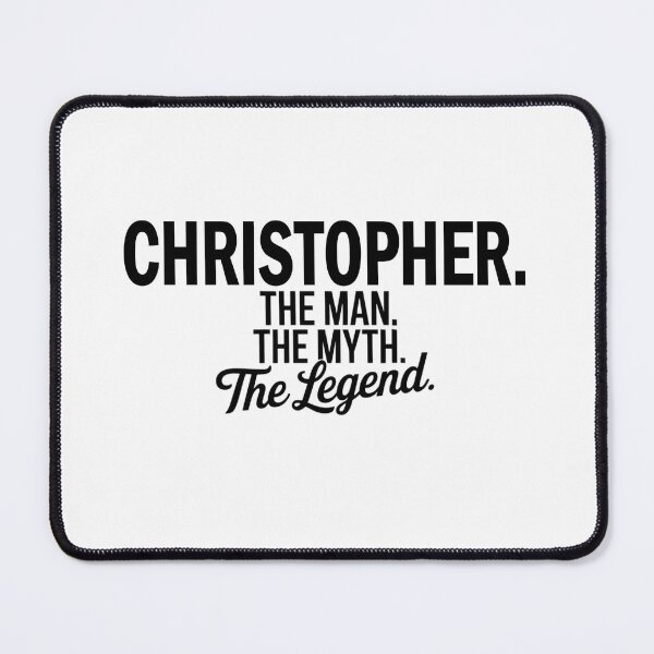 Item preview, Christopher Name Christopher The Man The Myth The legend designed and sold by Watsonarts.