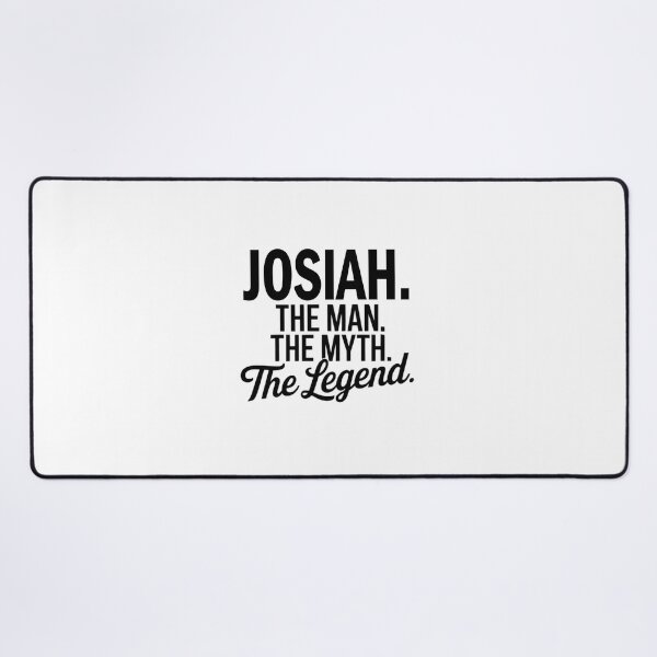 Item preview, Josiah Name Josiah The Man The Myth The legend designed and sold by Watsonarts.