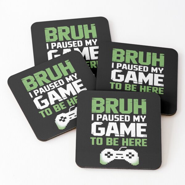 Item preview, Bruh I Paused My Game Video Gamer Teen Gaming designed and sold by tabdejinti.