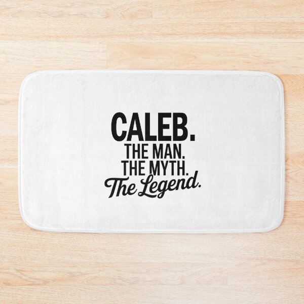 Item preview, Caleb Name Caleb The Man The Myth The legend designed and sold by Watsonarts.