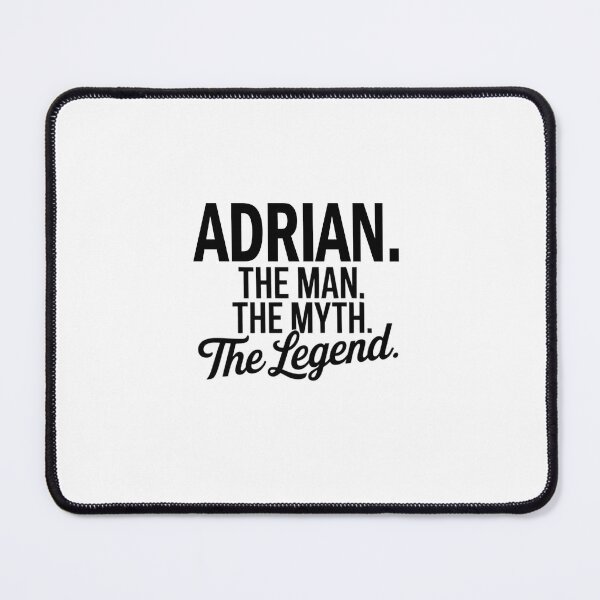 Item preview, Adrian Name Adrian The Man The Myth The legend designed and sold by Watsonarts.