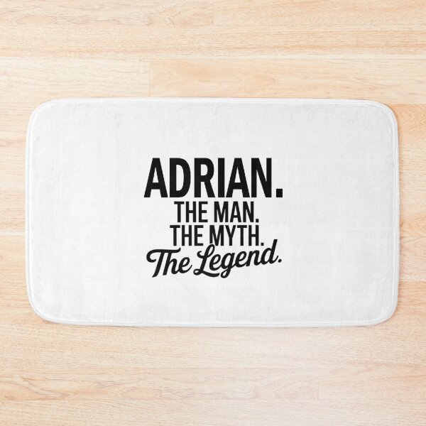 Item preview, Adrian Name Adrian The Man The Myth The legend designed and sold by Watsonarts.