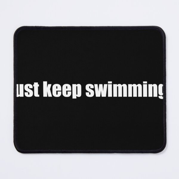 Item preview, Just Keep Swimming designed and sold by MaggieMarion.