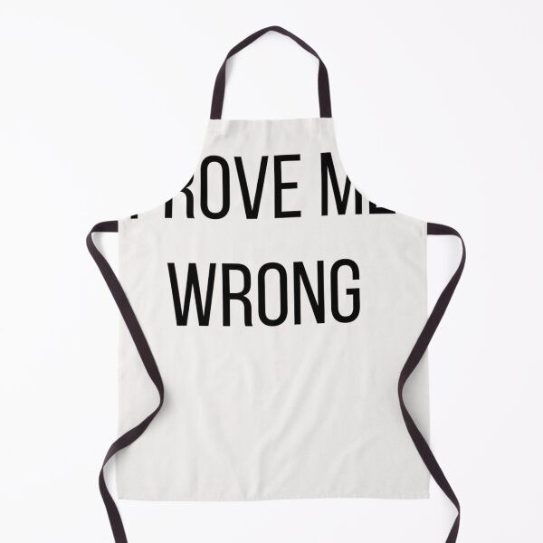 Item preview, Prove Me Wrong designed and sold by BinneyKassidy.