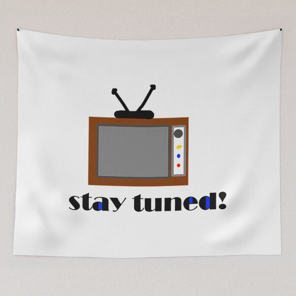 Item preview, Stay Tuned designed and sold by GabrielJean.