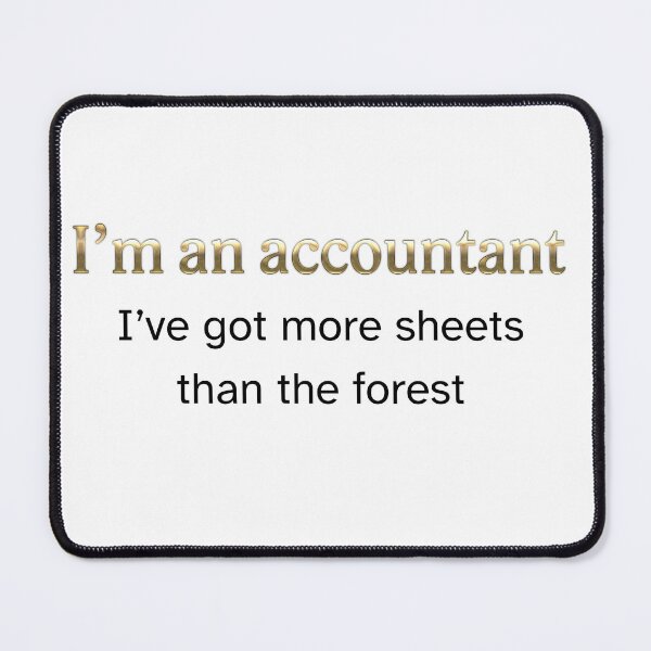 Item preview, Funny Accountant Shirt & Mug – I’ve Got More Sheets Than the Forest designed and sold by BrewtifulMugs.