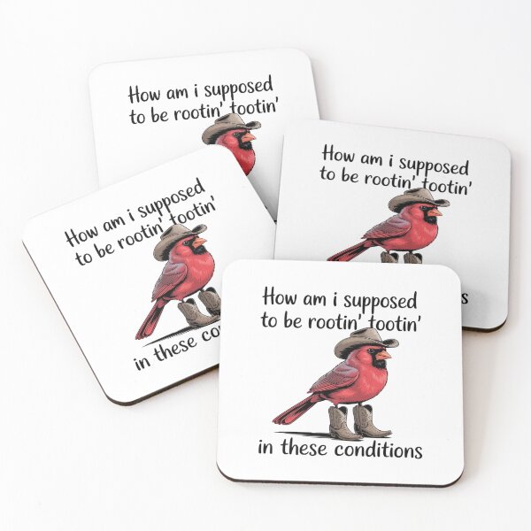 Item preview, Cardinal How Am I Supposed To Be Rootin' Tootin' designed and sold by BiellaSar.