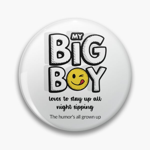 Item preview, My Big Boy Loves To Stay Up All Night Sipping - Light designed and sold by 89BLACK.