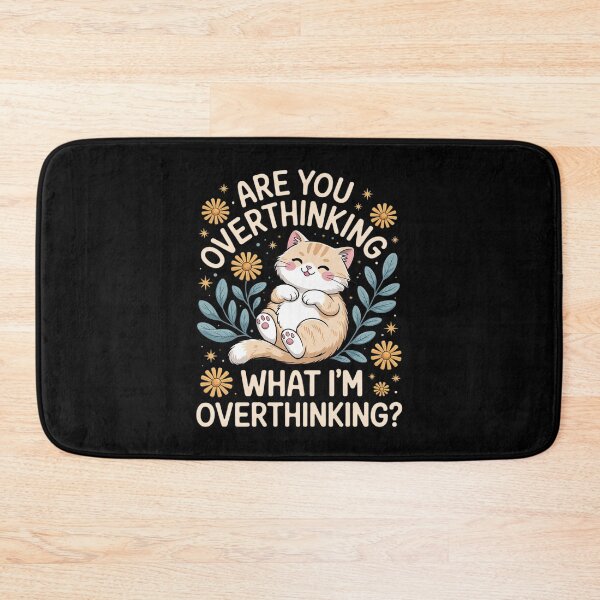 Item preview, Cat are You Overthinking What I'm Overthinking designed and sold by BiellaSar.