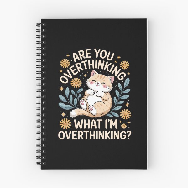 Item preview, Cat are You Overthinking What I'm Overthinking designed and sold by BiellaSar.