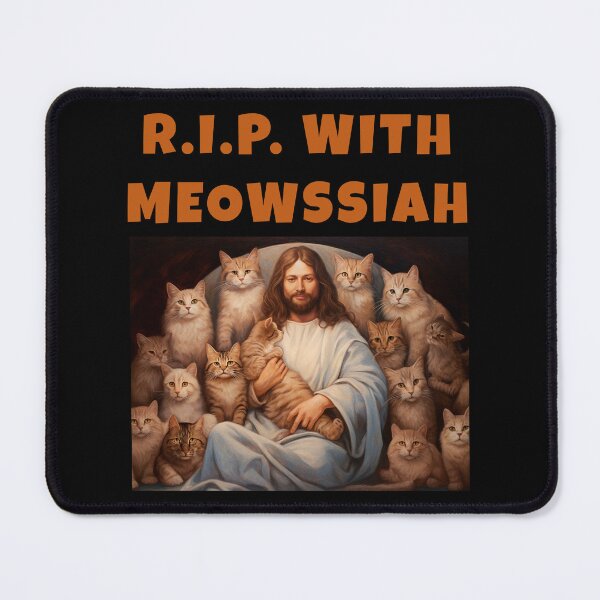 Item preview, RIP CAT MEOWSSIAH designed and sold by GiuseppeGiorno.