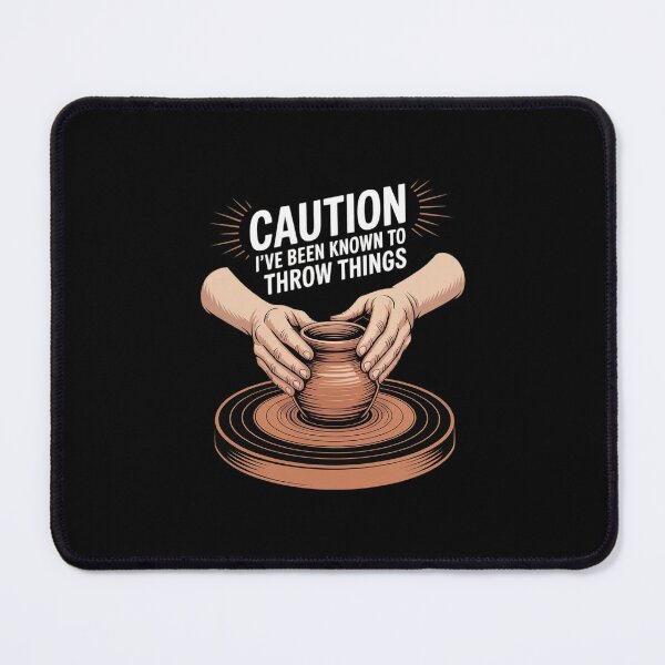 Item preview, Caution I've Been Known to Throw Things, Pottery designed and sold by BiellaSar.