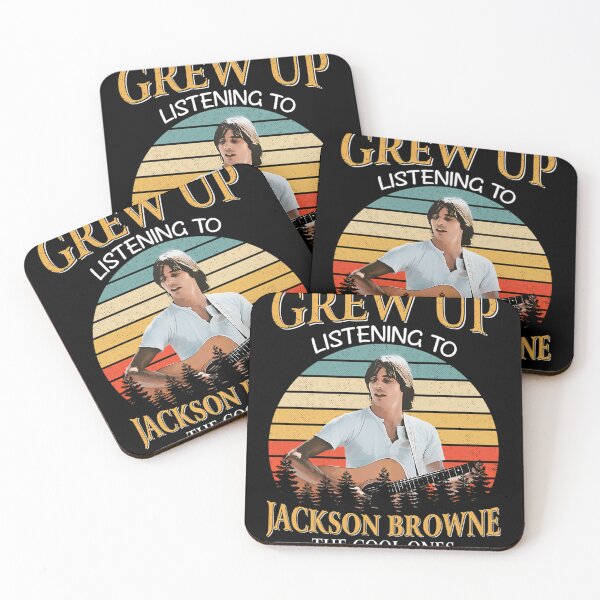 Item preview, Some Of Us Grew Up Listening To Jackson Art Browne The Cool Ones Still Do  designed and sold by Justisen.