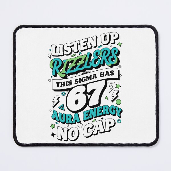 Item preview, Listen Up Rizzlers This Sigma Has 67 Aura Energy Six Seven meme designed and sold by LuxeGraphix.