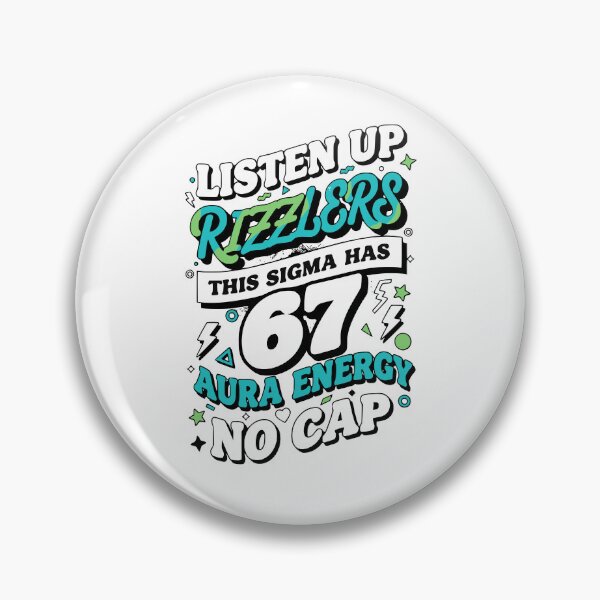 Item preview, Listen Up Rizzlers This Sigma Has 67 Aura Energy Six Seven meme designed and sold by LuxeGraphix.