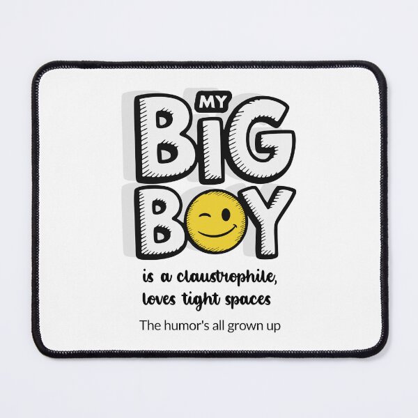 Item preview, My Big Boy Is A Claustrophile, Loves Tight Spaces - Light designed and sold by 89BLACK.