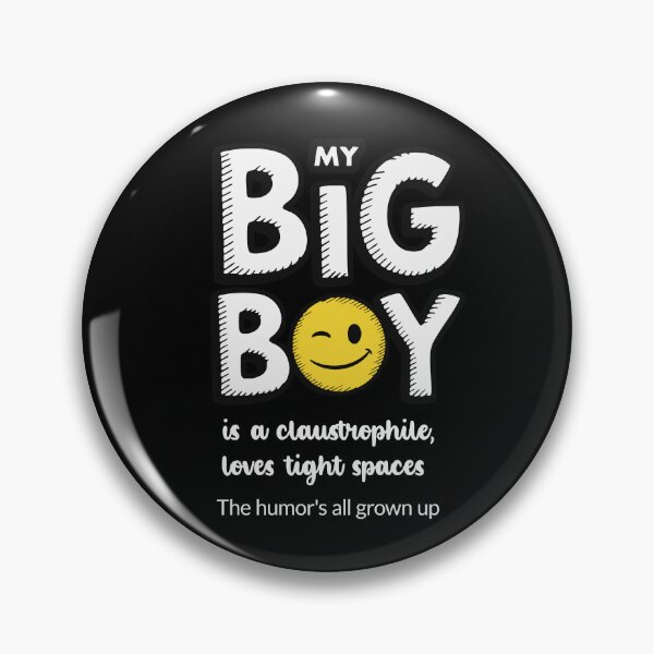 Item preview, My Big Boy Is A Claustrophile, Loves Tight Spaces - Dark designed and sold by 89BLACK.