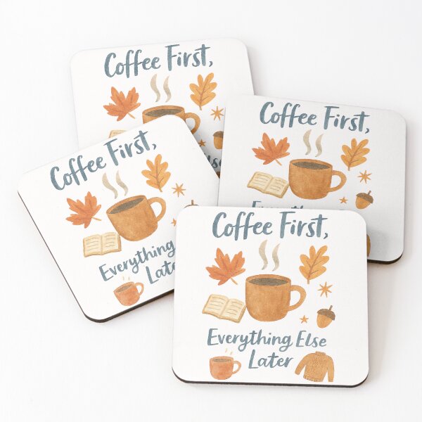 Item preview, Coffee First - Everything Else Later designed and sold by CreatedbyKandJ.