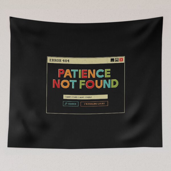 Item preview, Patience Not Found by Tobe Fonseca designed and sold by Tobe Fonseca®.