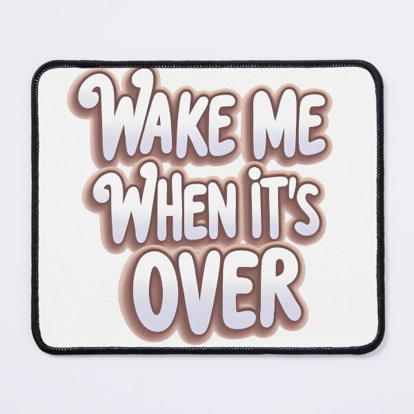 Item preview, wake me when it's over designed and sold by Spirit of Siam.