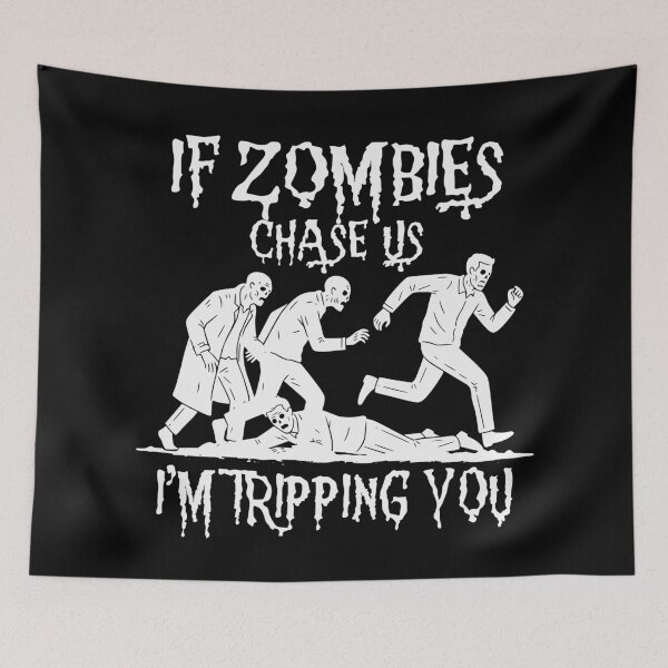 Item preview, If Zombies Chase Us Im Tripping You Funny Graphic Novelty Halloween designed and sold by Colorfulman.
