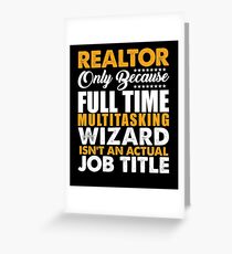 Realtor Because Wizard Isnt An Actual Job Title Greeting Card