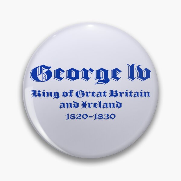 Item preview, George IV, King of Great Britain and Ireland, British Monarchs designed and sold by CharlottePlaceArt.