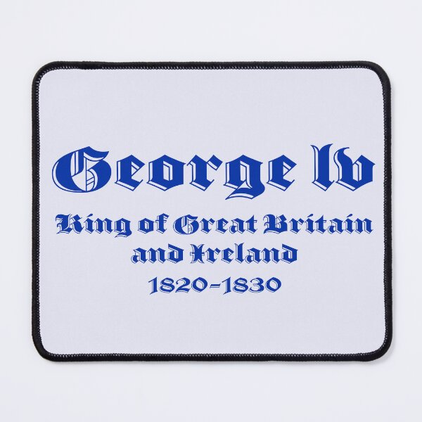 Item preview, George IV, King of Great Britain and Ireland, British Monarchs designed and sold by CharlottePlaceArt.