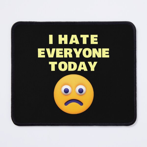 Item preview, MINIMALIST EMOJI - I HATE EVERYONE TODAY designed and sold by KISHNAY-FASHION.