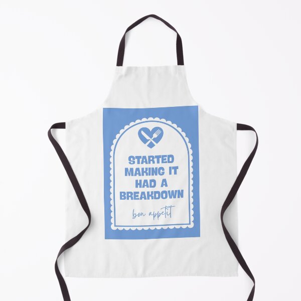 Item preview, Started making it had a breakdown bon appetit designed and sold by Dondonmart.