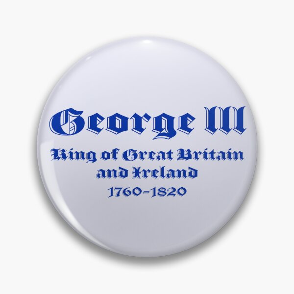 Item preview, George III, King of Great Britain and Ireland, British Monarchs designed and sold by CharlottePlaceArt.
