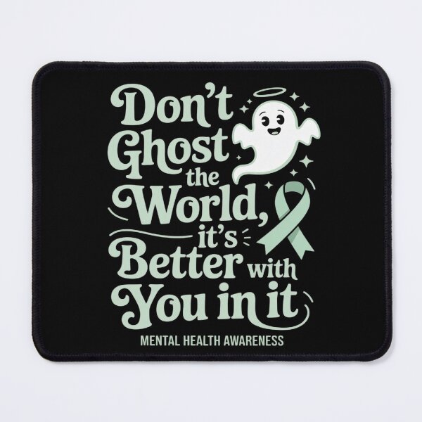 Item preview, Don't Ghost The World It Is Better With You In It Mental Health Awareness Month Green Ribbon designed and sold by procionartss.