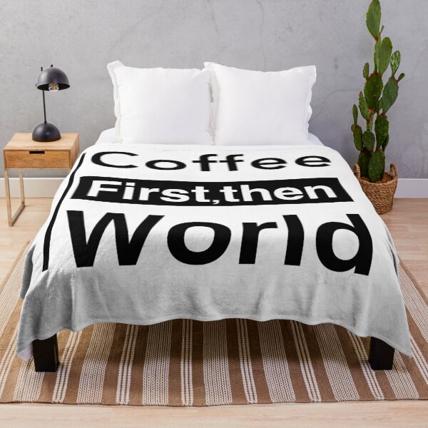 Item preview, Coffee First Then the World – Morning Motivation designed and sold by Arab-store99.
