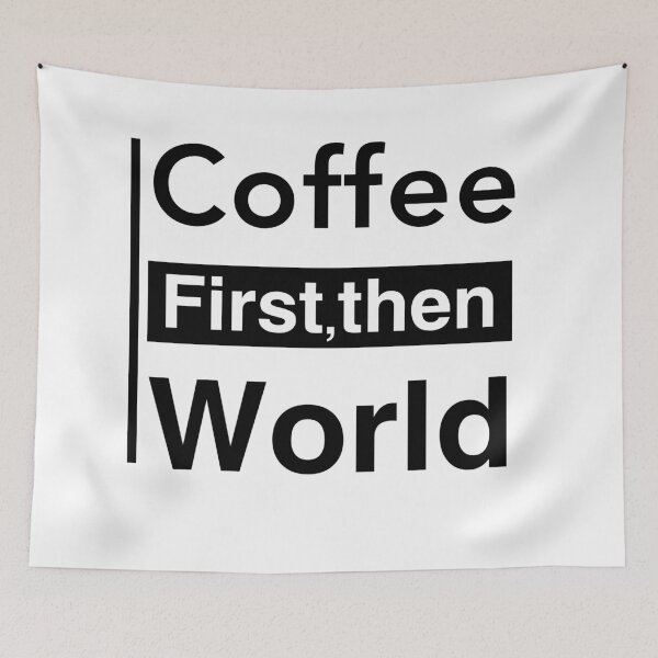 Item preview, Coffee First Then the World – Morning Motivation designed and sold by Arab-store99.